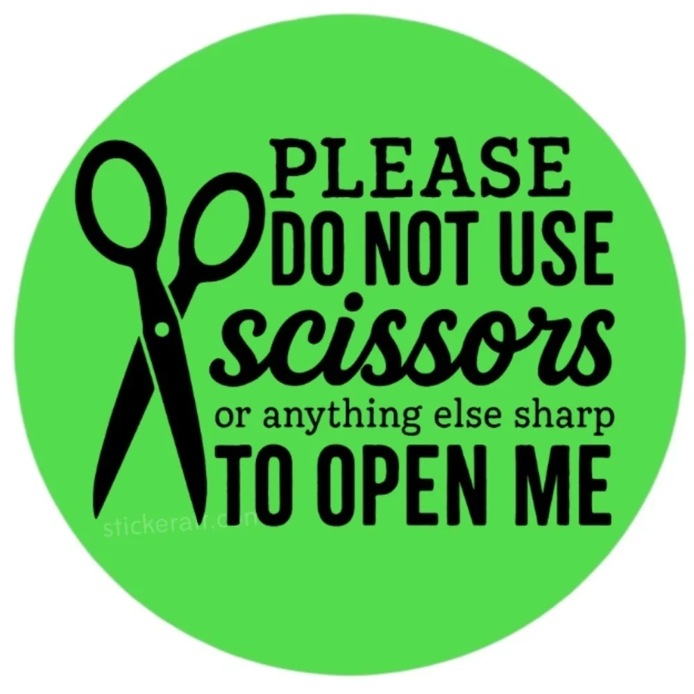 Please Do Not Use Scissors...To Open Me - Fragile Packaging stickers labels